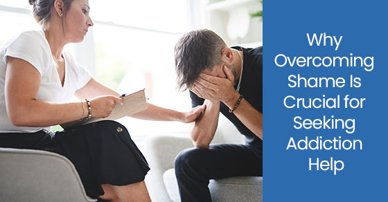 Why overcoming shame is crucial for seeking addiction help